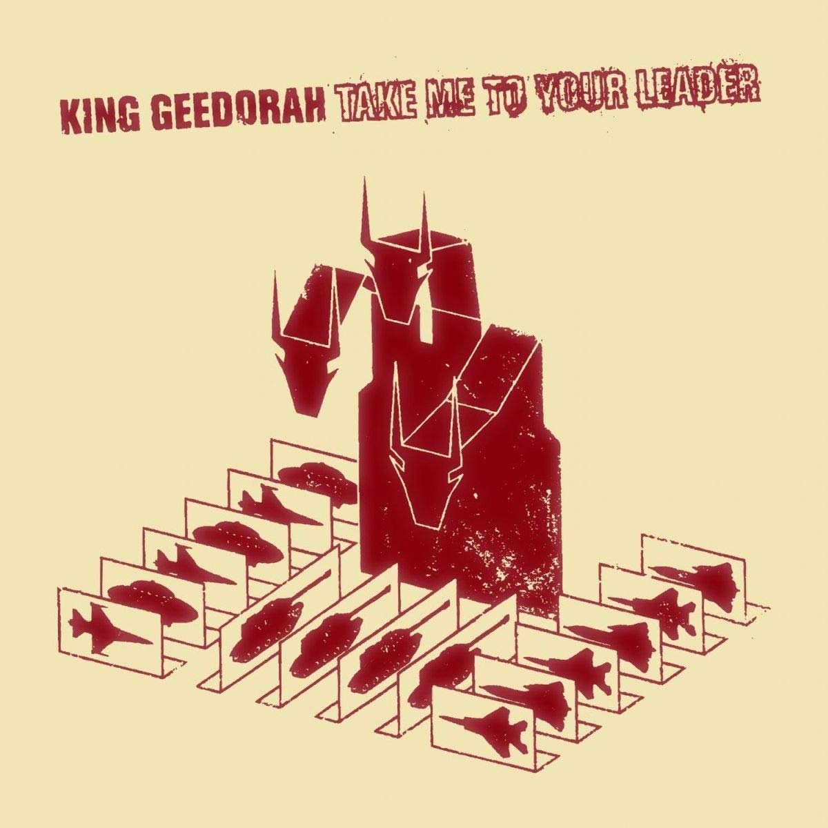 KING GEEDORAH - TAKE ME TO YOUR LEADER