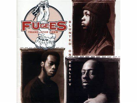 Fugees (Tranzlator Crew) - Blunted on Reality
