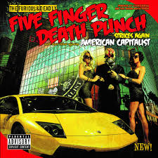 FIVE FINGER DEATH PUNCH - AMERICAN CAPITALIST