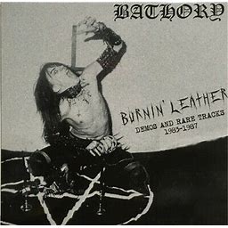 BATHORY - Burnin' leather demos and rare tracks 1983-1987