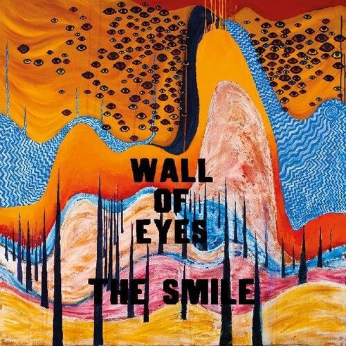 THE SMILE - WALL OF EYES