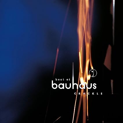 BAUHAUS - CRACKLE BEST OF