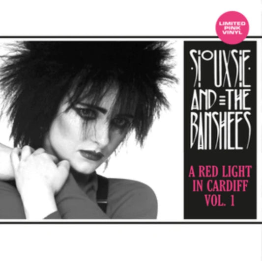 SIOUXSIE AND THE BANSHEES -A Red Light in Cardiff Vol. 1 (Limited Edition, Pink Colored Vinyl)