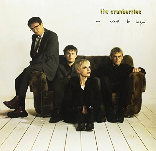 THE CRANBERRIES- NO NEED TO ARGUE  (2025 REMASTER OF THE CLASSIC ALBUM)