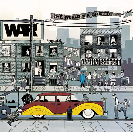 WAR- THE WORLD IS A GHETTO