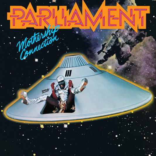 PARLIAMENT- MOTHERSHIP CONNECTION