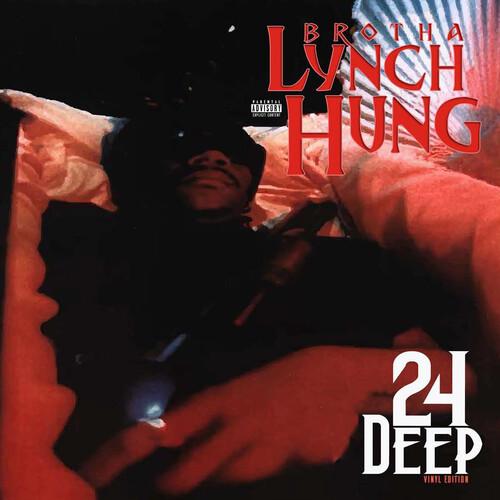 BROTHA LYNCH HUNG - 24 DEEP