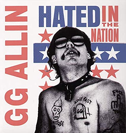 GG ALLN - HATED IN THE NATION