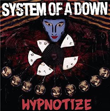 SYSTEM OF A DOWN -HYPNOTIZE