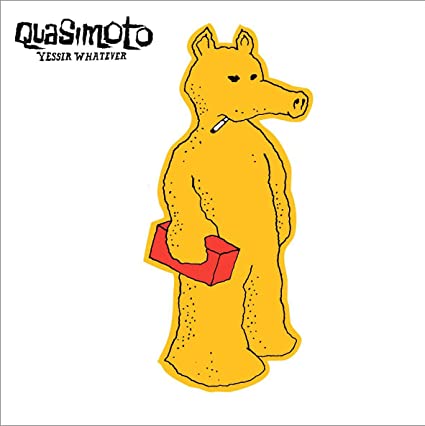 QUASIMOTO - YESSIR WHATEVER