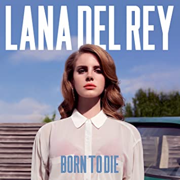 LANA DEL REY - BORN TO DIE