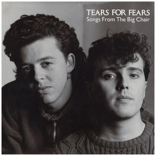 TEARSFOR FEARS- SONGS FROM THE BIG CHAIR