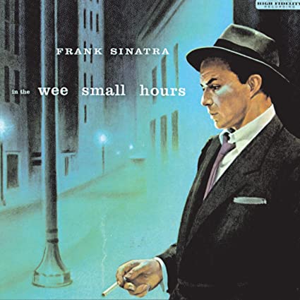 FRANK SINATRA - IN THE WEE SMALL HOURS