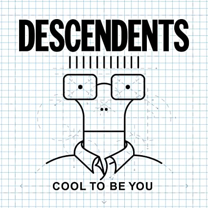 DESCENDENTS - COOL TO BE YOU  digital download included