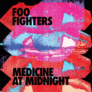 FOO FIGHTERS -  MEDICINE AT MIDNIGHT