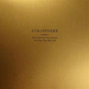 ATMOSPHERE - WHEN LIFE GIVES YOU LEMONS, YOU PAINT THAT SHIT GOLD