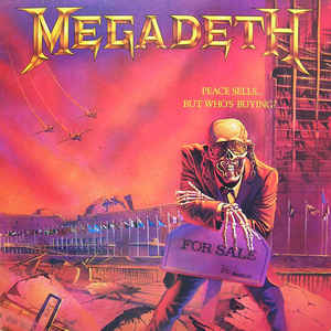 MEGADETH - PEACE SELLS...BUT WHO'S BUYING