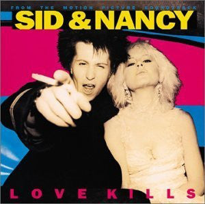 Sid & Nancy- Love Kills