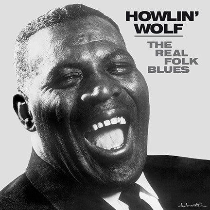 Howlin' Wolf - The Real Folk Blues