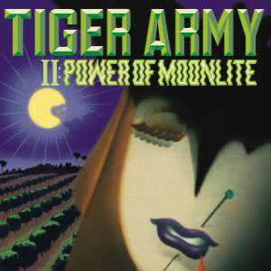 Tiger Army- Power of Moonlite