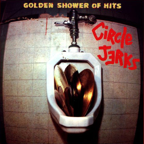 Circle Jerks - The Golden Shower Of Hits (Vinyl) (Out of Print)