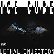 Ice Cube - Lethal injection