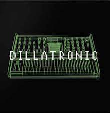 J DILLA - DILLATRONIC