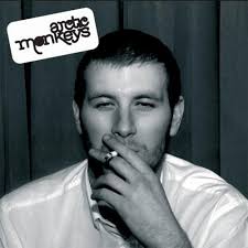ARCTIC MONKEYS - WHATEVER PEOPLE SAY I AM, THAT'S WHAT I AM