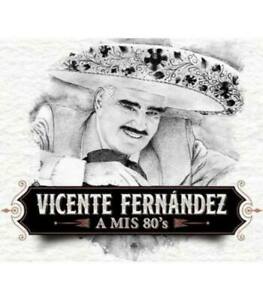 VICENTE FERNANDEZ -A MIS 80's
