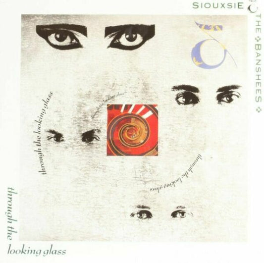 SIOUXSIE & THE BANSHEES - THROUGH THE LOOKING GLASS