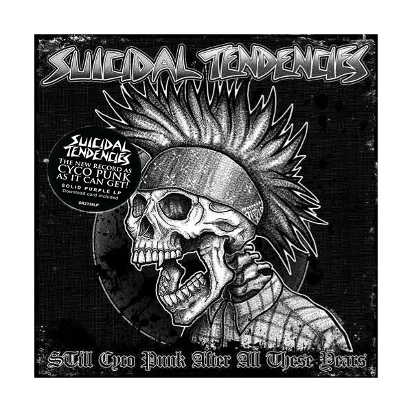 Suicidal Tendencies - Still Cyco Punk After All These Years