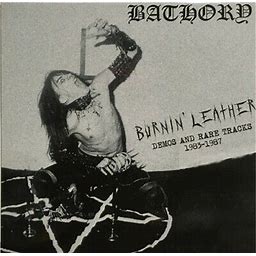BATHORY - Burnin'  leather  demos and rare tracks 1983-1987