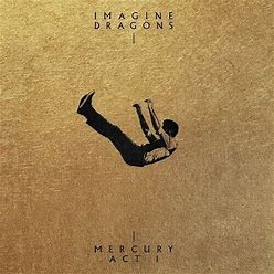 IMAGINE DRAGONS - MERCURY ACT 1